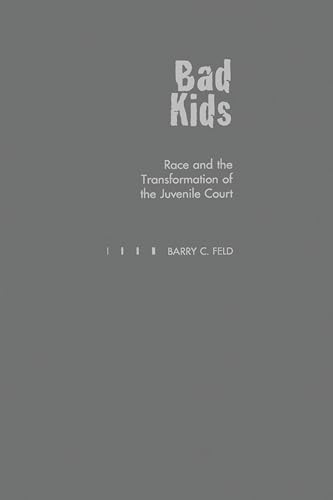 Bad Kids: Race and the Transformation of the Juvenile Court (Studies in Crime and Public Policy) von Oxford University Press, USA
