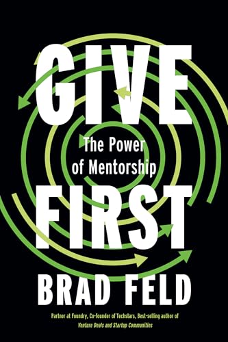 Give First: The Power of Mentorship von Ideapress Publishing