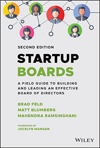 Startup Boards: A Field Guide to Building and Leading an Effective Board of Directors