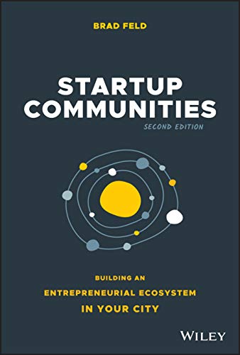 Startup Communities: Building an Entrepreneurial Ecosystem in Your City von Wiley