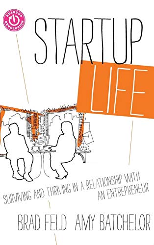 Startup Life: Surviving and Thriving in a Relationship With an Entrepreneur (Techstars)