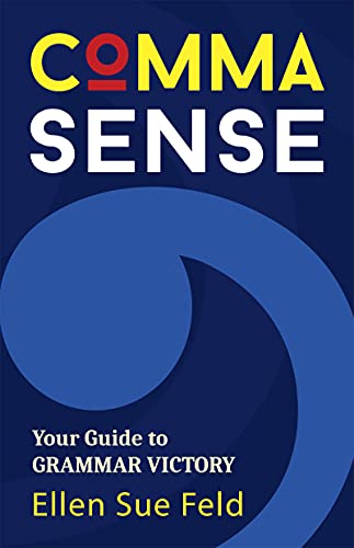 Comma Sense: Your Guide to Grammar Victory (Punctuation Workbook, Elements of Style) von MANGO