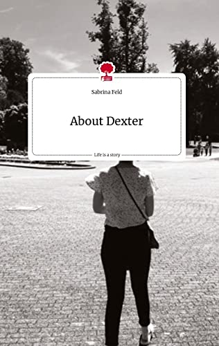 About Dexter. Life is a Story - story.one von story.one publishing