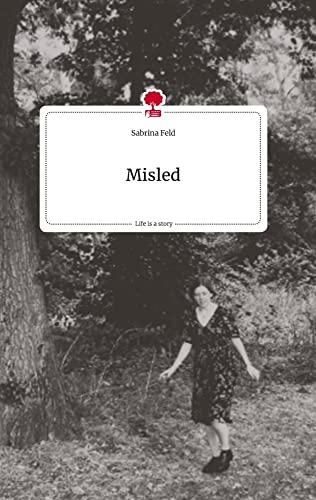 Misled. Life is a Story - story.one von story.one publishing