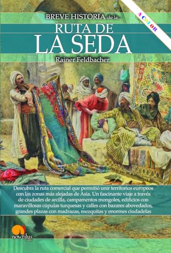 Breve historia de la Ruta de la Seda von Nowtilus