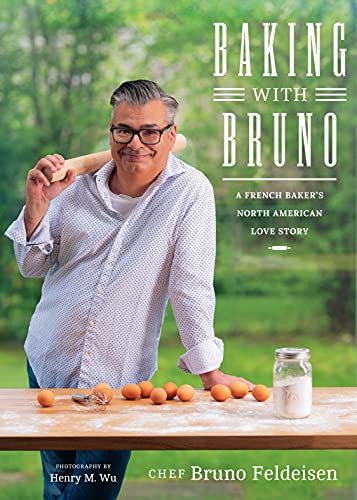 Baking With Bruno: A French Baker's North American Love Story von Whitecap Books