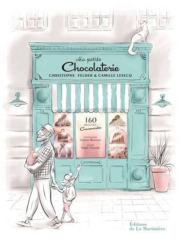 Ma petite chocolaterie: 160 recettes gourmandes von MARTINIERE BL