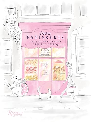 Petite Patisserie: 180 Easy Recipes for Elegant French Treats von Rizzoli