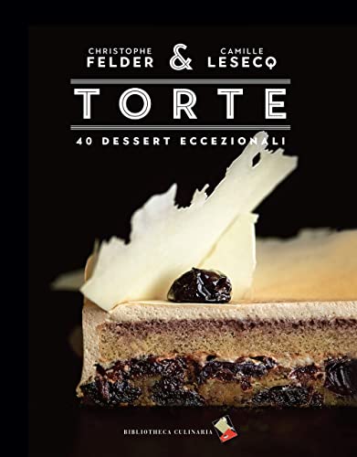 Torte. 40 dessert eccezionali. Ediz. a colori Torte. 40 dessert eccezionali. Ediz. a colori von Bibliotheca Culinaria