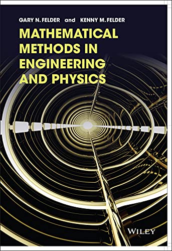 Mathematical Methods in Engineering and Physics: Introductory Topics von Wiley
