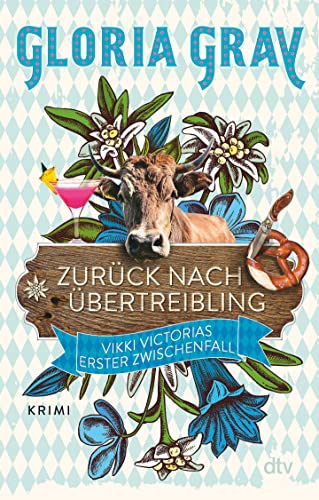 Zurück nach Übertreibling: Vikki Victorias erster Fall – Krimi (Vikki Victoria ermittelt, Band 1) von Dtv