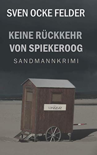 Keine Rückkehr von Spiekeroog (Sandmannkrimi, Band 3) von Independently published