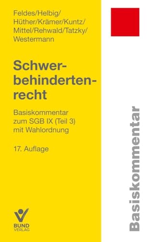 Schwerbehindertenrecht: Basiskommentar zum SGB IX (Teil 3) mit Wahlordnung (Basiskommentare) von Bund-Verlag GmbH