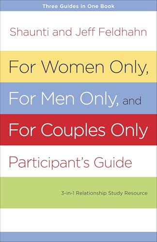 For Women Only, For Men Only, and For Couples Only Participant's Guide: Three-in-One Relationship Study Resource von Multnomah