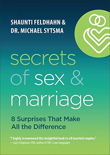 Secrets of Sex and Marriage: 8 Surprises That Make All the Difference von Baker Pub Group/Baker Books