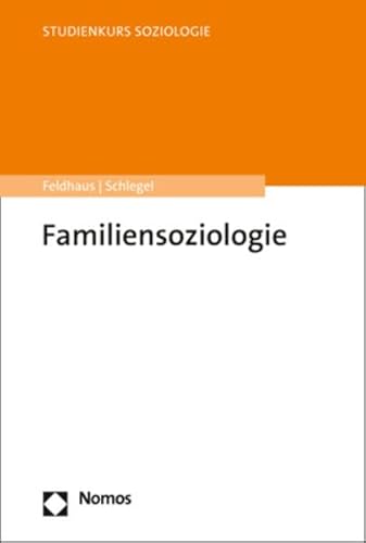 Familiensoziologie (Studienkurs Soziologie)