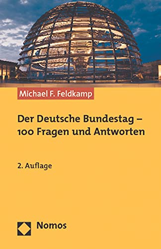 Der Deutsche Bundestag - 100 Fragen und Antworten Der Deutsche Bundestag - 100 Fragen und Antworten