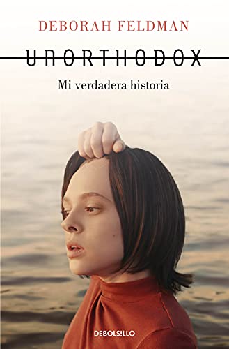 Unorthodox: Mi verdadera historia (Best Seller)