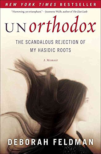 Unorthodox: The Scandalous Rejection of My Hasidic Roots