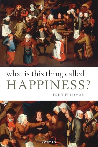 What Is This Thing Called Happiness? von Oxford University Press
