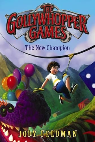 The Gollywhopper Games: The New Champion (Gollywhopper Games, 2, Band 2)