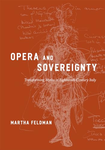 Opera and Sovereignty: Transforming Myths in Eighteenth-century Italy
