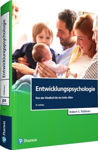 Entwicklungspsychologie: Von der Kindheit bis ins hohe Alter (Pearson Studium - Psychologie) von Pearson Studium