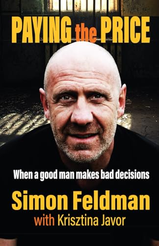 Paying the Price: When a good man makes bad decisions Paying the Price: When a good man makes bad decisions von Ginninderra Press