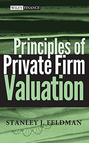Principles of Private Firm Valuation (Wiley Finance Editions, Band 251) von Wiley