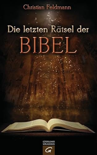 Die letzten Rätsel der Bibel