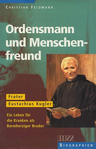 Ordensmann und Menschenfreund
