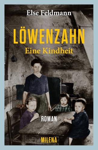 Löwenzahn: Eine Kindheit von MILENA