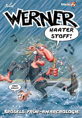 WERNER - HAATER STOFF !: Brösels Früh - Anarchologie (EXTRAWURST: WERNER EXTRAWURST) von Brseline GmbH