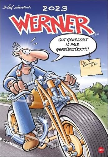 Werner Kalender 2023. Kultiger Posterkalender mit den besten Werner Cartoons. Großer Wandkalender 2023. Kalender XXL mit lustigen Sprüchen von Werner. 37x54cm. Hochformat.