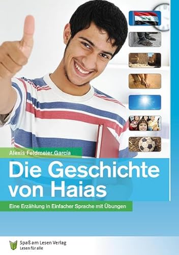 Die Geschichte von Haias: Eine Erzählung in Einfacher Sprache mit Übungen