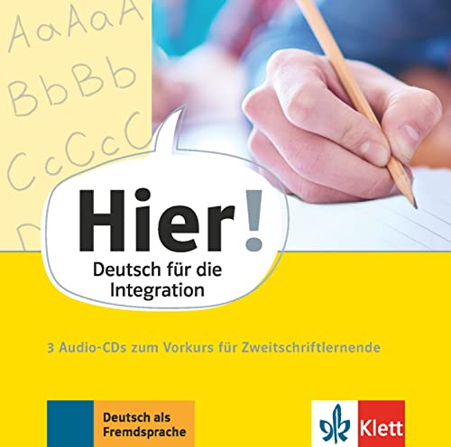 Hier! Vorkurs: Deutsch für die Integration. 3 Audio-CDs zum Vorkurs für Zweitschriftlernende (Hier!: Deutsch für die Integration)