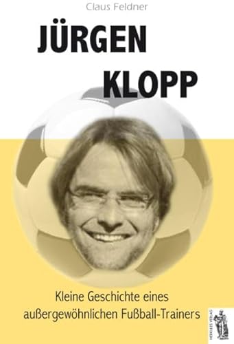 Jürgen Klopp: Kleine Geschichte eines außergewöhnlichen Fußball-Trainers