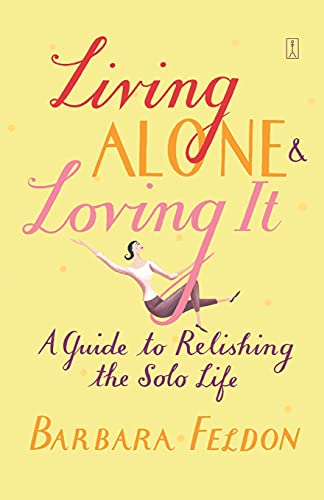 Living Alone and Loving It: A Guide to Relishing the Solo Life von Touchstone