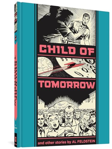 Child Of Tomorrow!: And Other Stories (The Fantagraphics EC Comics Artists Library) von Fantagraphics Books