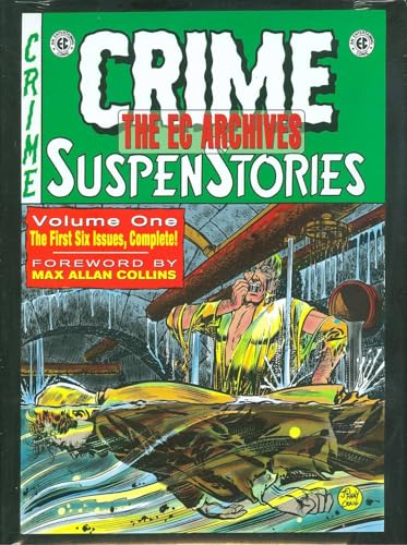 The EC Archives: Crime Suspenstories Volume 1 (EC ARCHIVES CRIME SUSPENSTORIES HC) The EC Archives: Crime Suspenstories Volume 1 (EC ARCHIVES CRIME SUSPENSTORIES HC)
