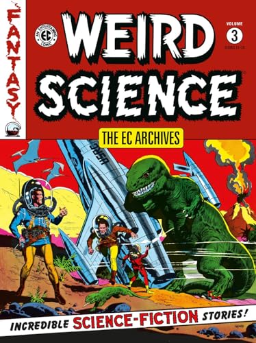 The EC Archives: Weird Science Volume 3: Weird Science 3