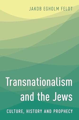 Transnationalism and the Jews: Culture, History and Prophecy von Rowman & Littlefield Publishers