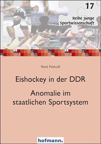 Eishockey in der DDR - Anomalie im staatlichen Sportsystem (Junge Sportwissenschaft)