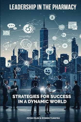 Leadership In The Pharmacy: Strategies For Success In A Dynamic World Leadership In The Pharmacy: Strategies For Success In A Dynamic World von CB