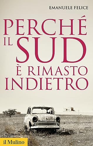 Perché il Sud è rimasto indietro (Storica paperbacks, Band 143)