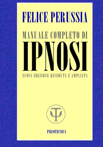 IPNOSI manuale completo (Psicotecnica Papers, Band 5) von CreateSpace Independent Publishing Platform