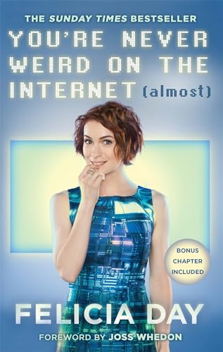 You're Never Weird on the Internet (Almost): Forew. by Joss Whedon von Sphere