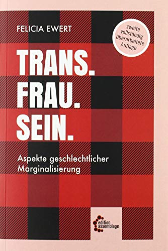 Trans. Frau. Sein.: Aspekte geschlechtlicher Marginalisierung