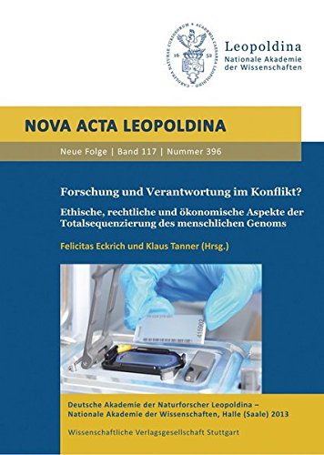 Forschung und Verantwortung im Konflikt?: Ethische, rechtliche und ökonomische Aspekte der Totalsequenzierung des menschlichen Genoms von Wissenschaftliche Verlagsgesellschaft