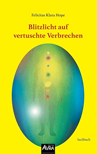 Blitzlicht auf vertuschte Verbrechen: Sachbuch: Sachbuch (Edition AVRA) von Buchwerkstatt Berlin